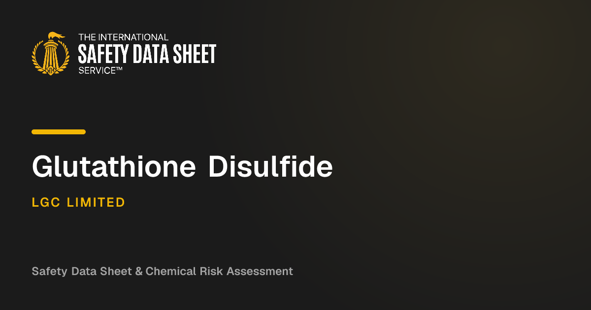 Glutathione Disulfide — LGC Limited SDS & Risk Assessment